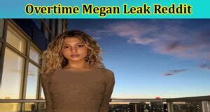 overtime megan leaks pics|Overtime Megan’s Private Videos Leaked after an。